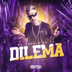 MC Pedrin Da CP - Dilema (Prod. Yan No Beat)