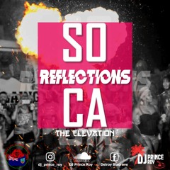 Soca Reflections : The Elevation