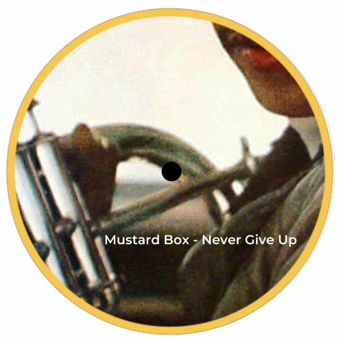 Mustard Box - Never Give Up (FREE DOWNLOAD)