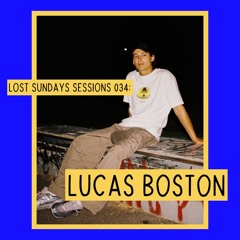 Lost Sundays Sessions 034: Lucas Boston