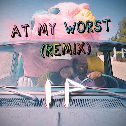 Stream Pink Sweat$ - At My Worst Remix - its HP by its HP | Listen online for free on SoundCloud