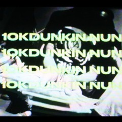 10KDUNKIN - NUN (Tavaras Jordan)