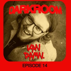 DARKROOM Ep 14 - RETURN OF VAN DAMN