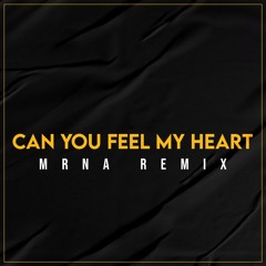 Can You Feel My Heart (mRNA Remix)