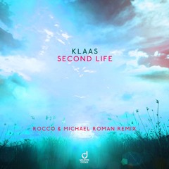 Klaas - Second Life (Rocco & Michael Roman Remix)