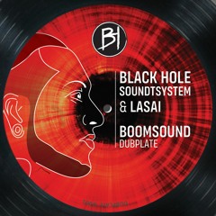 Black Hole & Lasai - Boom sound Dubplate
