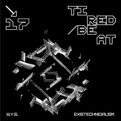 TB17 - W.Y.S. - Existechnicialism - Preview