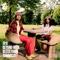 BEYOND.8 BLESSTONIO & TOMMASO