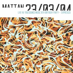 Mattan - Live At Truesounds Music 19th Birthday Party - Expresszo 20230304