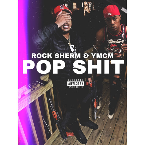 YMCM - Pop Shit (feat. Rocky Sherm)