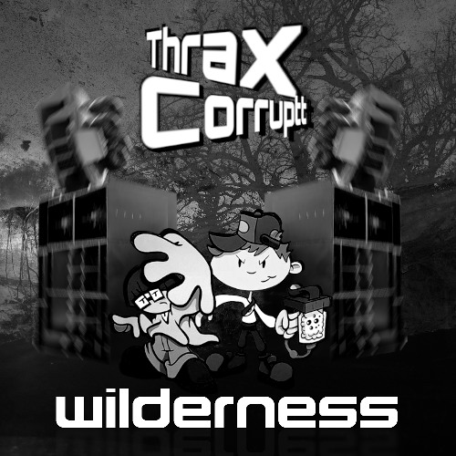 THRAX X CORRUPTT WILDERNESS [ 3K FREE DOWNLOAD ]