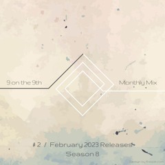 9 on the 9th SE08 #02 | February 2023 Releases