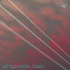 👁️ Attention Span 👁️