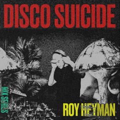 Disco Suicide Mix Series 061 - Roy Heyman