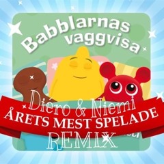 Babblarnas Vaggvisa - Diéro & Niemi Remix