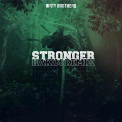 Dirty Brothers - Stronger (Hakim Remix)