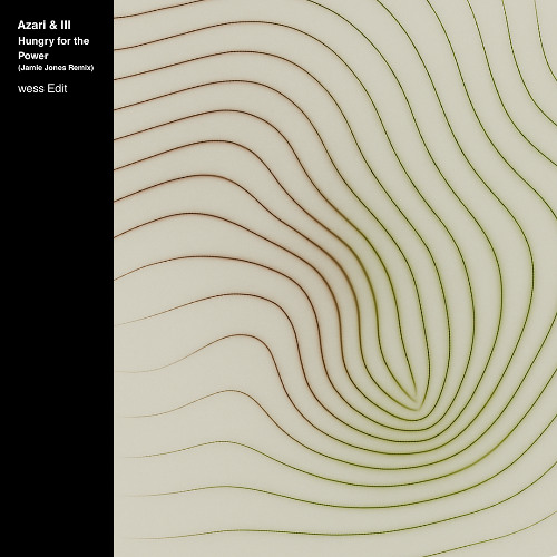 Azari & III – Hungry For The Power (Jamie Jones Remix) [wess Edit]