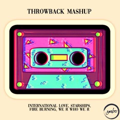 Hip-Hop Nostalgia Mashup (Int'l Love, Starships, We R Who We R, Fire Burning)