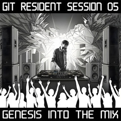 GIT Resident Session 05 # Genesis Into The Mix