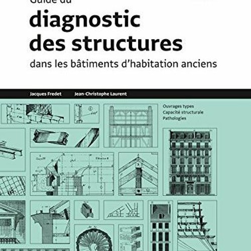 PDF #ebook Guide du diagnostic des structures dans les bâtiments anciens