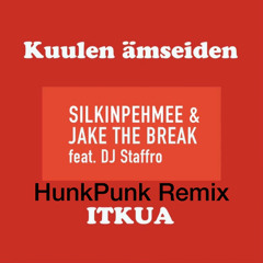Silkinpehmee - Itkua (HunkPunk Remix)