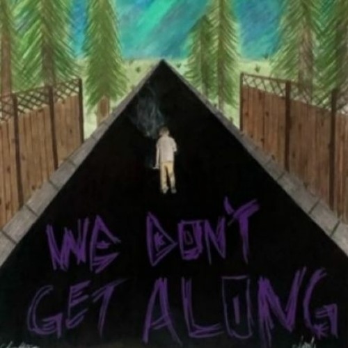 WE DON'T GET ALONG (COVER) (VERISON 4)