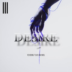 Weird Genius - Desire (Endru Van Remix)