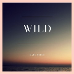 Marc Kobos- Wild (Original Mix)FREE FLP