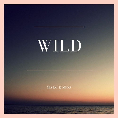Marc Kobos- Wild (Original Mix)FREE FLP