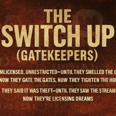 The switch up (gatekeepers)