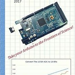 DOWNLOAD KINDLE 💏 Arduino for Projects in Scientific Measurement: Take Your Arduino