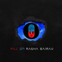 PILL ON RAGA BHAIRAV - UNSEEN REMIX