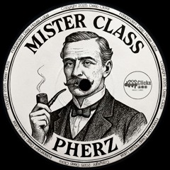 PREMIERE | Pherz - Mister Class [Deep Clicks]