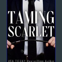 [Ebook] ⚡ Taming Scarlet Full Pdf