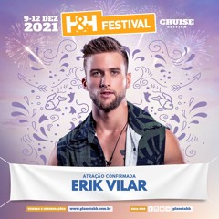 Erik Vilar - H&H Festival 2021 (Cruise Edition)