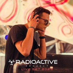 Radioactive Project - Live Set 2022 *Free Download*