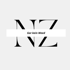 Gar kein Weed
