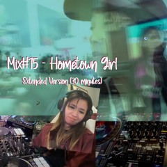 Mix 15 - Hometown Girl [Extended Version]-3.16.23. surrendering and healing from heartbreak mix
