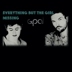 Everything But The Girl - Missing - G.Pal Boot Mix