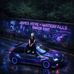 James Hype - Waterfalls (Abrox Edit)