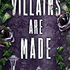 )Digital! Villains Are Made: A Dark Billionaire Enemies-to-Lovers Romance, Gods Among Men Book