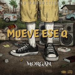 Mueve ese Q (ND productions)