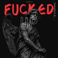 FUCKED UP | Produced by IL. IK.