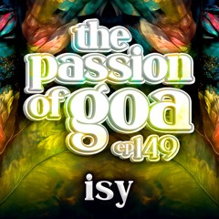 ISY - The Passion Of Goa ep. 149