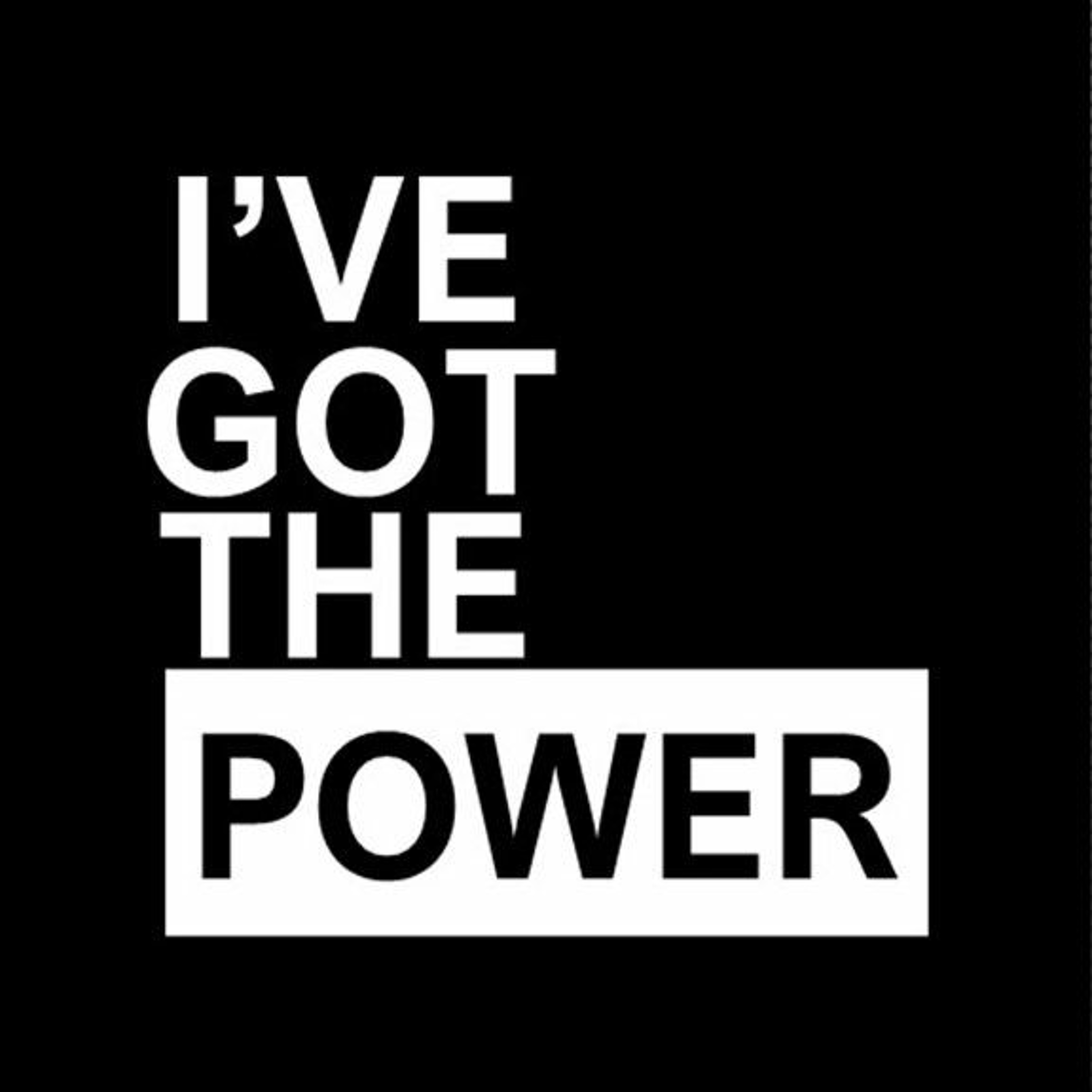 I've Got the Power / The Power of No / Jan. 2, 2022