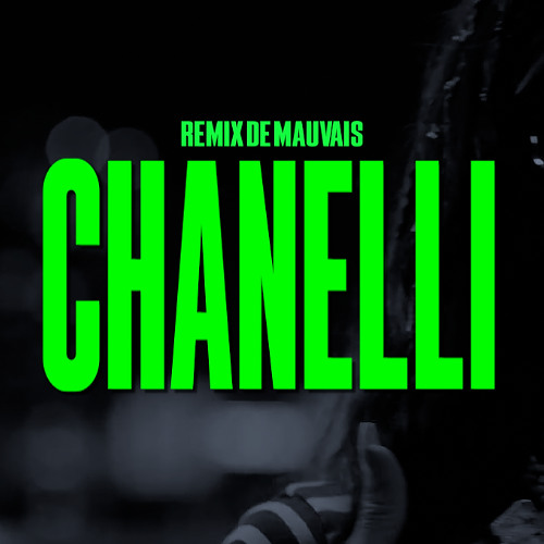 Luciano - Chanelli | Remix de Mauvais