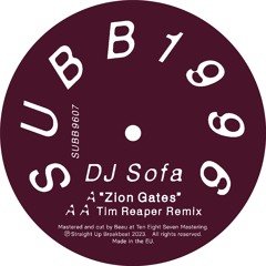 DJ SOFA | Zion Gates (Original & Tim Reaper remix) [SUBB9607]