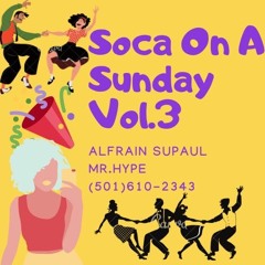 Soca On a Sunday Vol.3 PoPRemix - DanceHall - Soca Edition