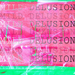 MILD DELUSION [Free DL]