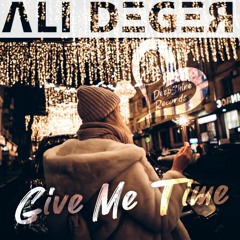 Ali Deger - Give Me Time